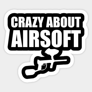 Airsoft Player - Crazy about airsoft w Sticker